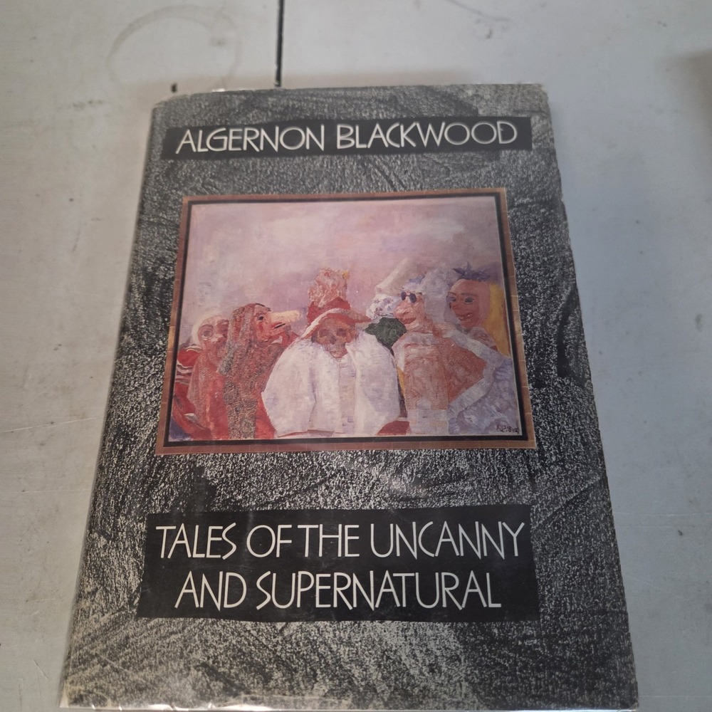 Tales of the Uncanny and Supernatural Algernon Blackwood BOMC Hardcover 1992